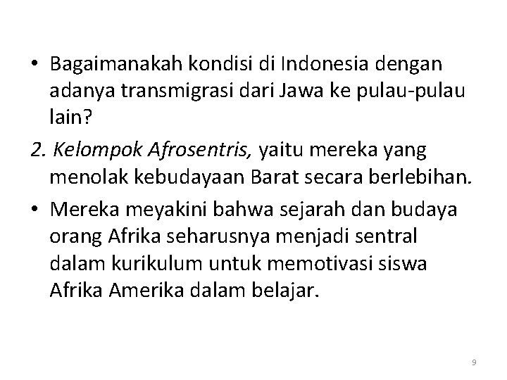  • Bagaimanakah kondisi di Indonesia dengan adanya transmigrasi dari Jawa ke pulau-pulau lain?