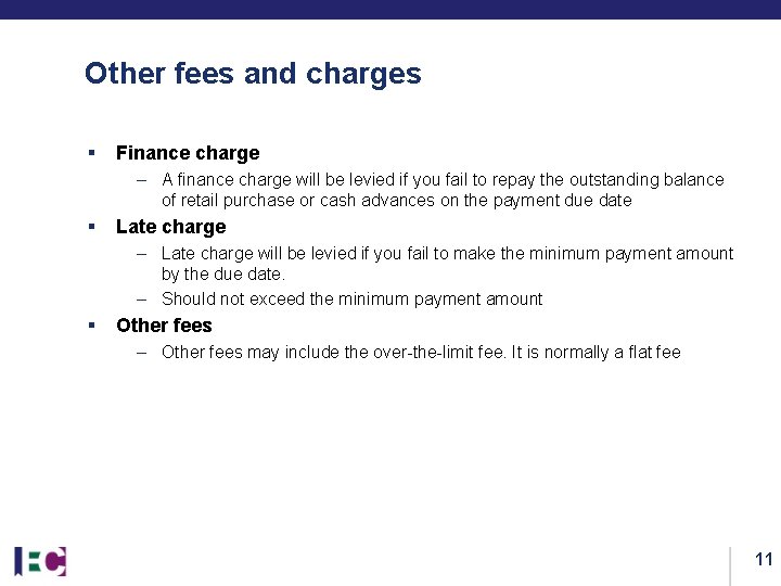 Other fees and charges § Finance charge – A finance charge will be levied