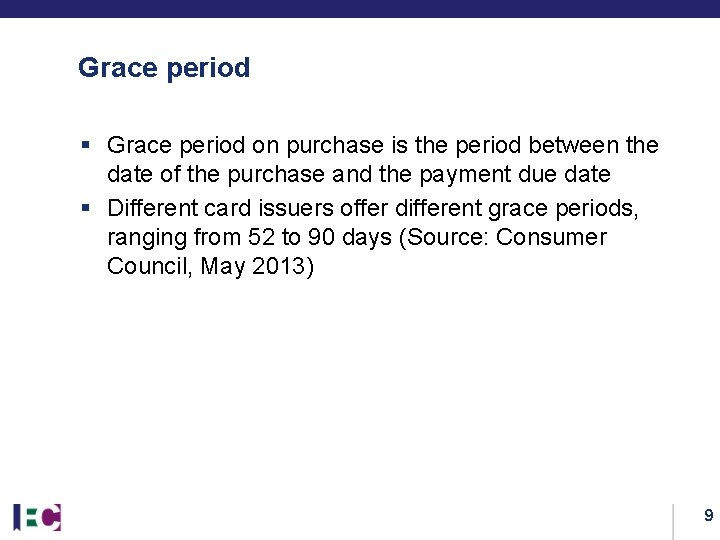 Grace period § Grace period on purchase is the period between the date of
