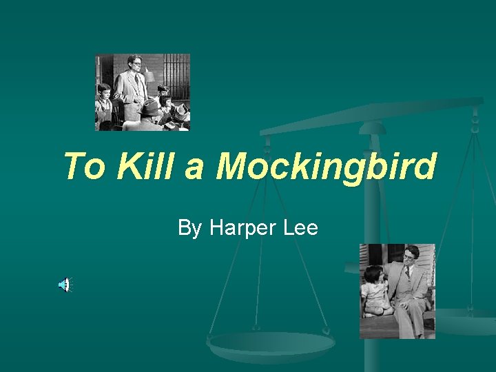 To Kill a Mockingbird By Harper Lee 