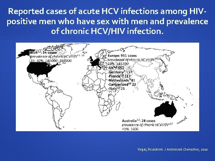 Reported cases of acute HCV infections among HIVpositive men who have sex with men