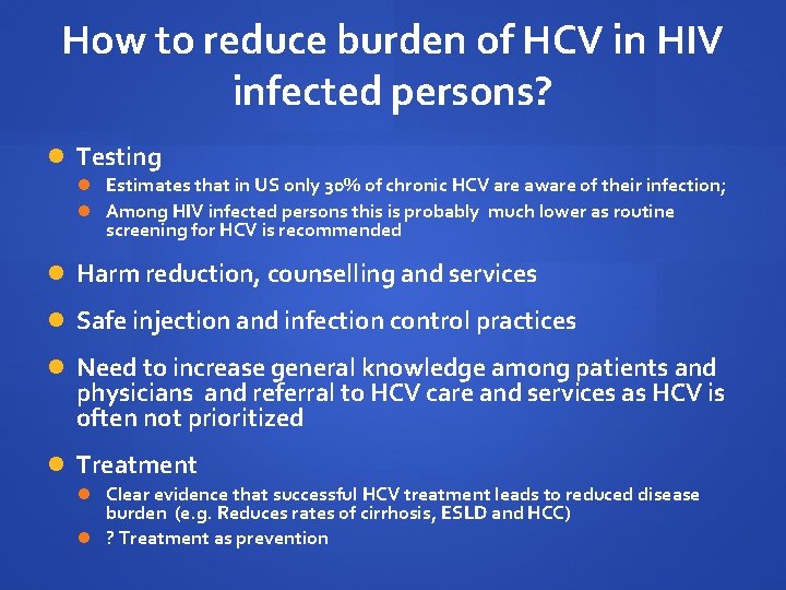 How to reduce burden of HCV in HIV infected persons? Testing Estimates that in