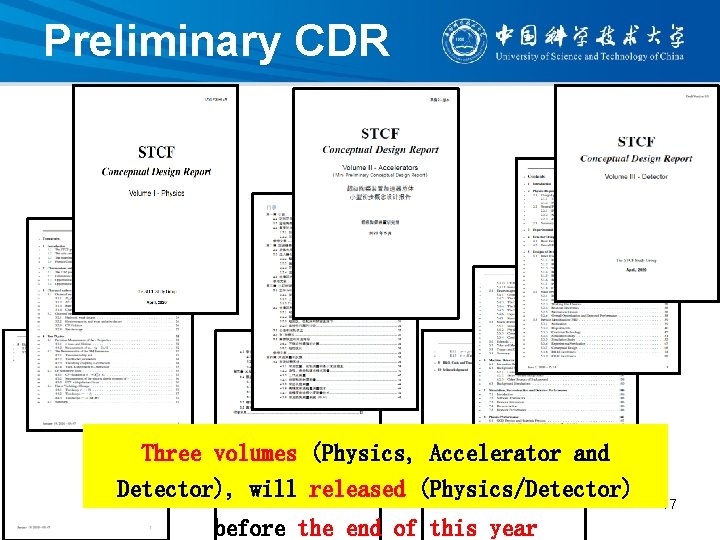 Preliminary CDR Three volumes (Physics, Accelerator and Detector), will released (Physics/Detector) before the end