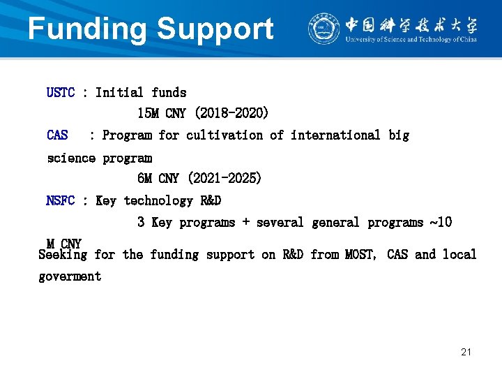 Funding Support USTC : Initial funds 15 M CNY (2018 -2020) CAS : Program