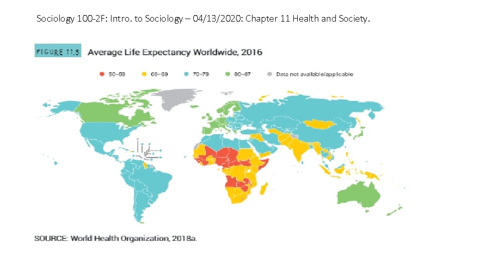 Sociology 100 -2 F: Intro. to Sociology – 04/13/2020: Chapter 11 Health and Society.