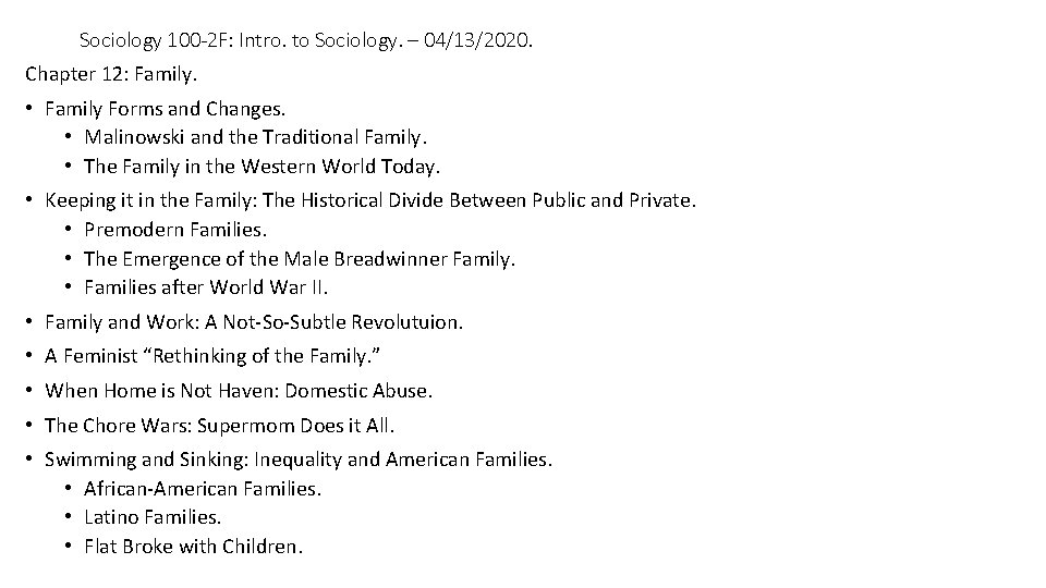 Sociology 100 -2 F: Intro. to Sociology. – 04/13/2020. Chapter 12: Family. • Family