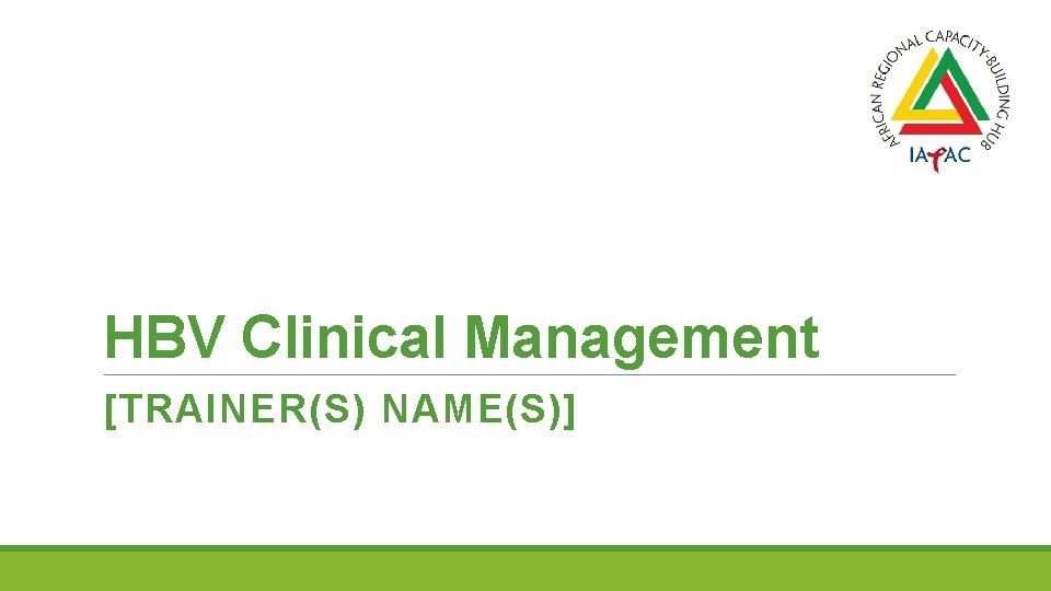 HBV Clinical Management [TRAINER(S) NAME(S)] 