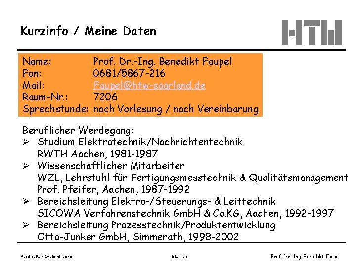 Kurzinfo / Meine Daten Name: Fon: Mail: Raum-Nr. : Sprechstunde: Prof. Dr. -Ing. Benedikt