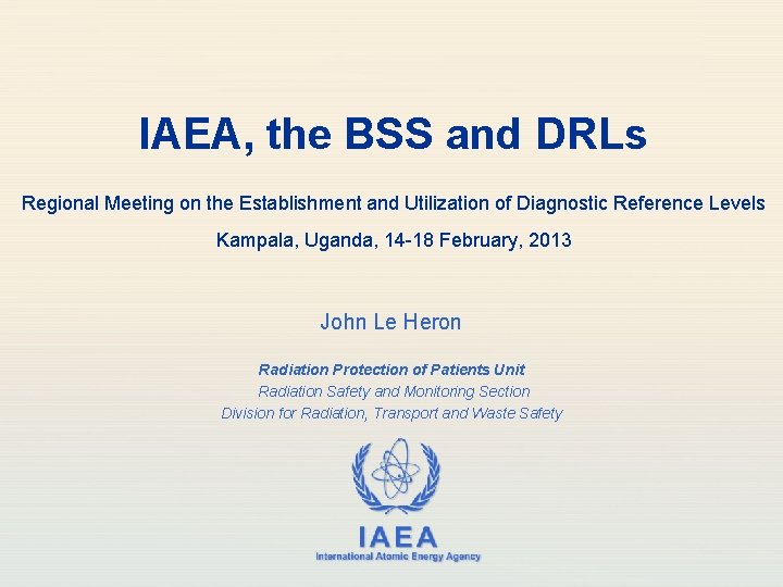 IAEA, the BSS and DRLs Regional Meeting on the Establishment and Utilization of Diagnostic