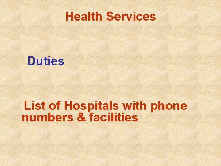 Health Services Duties List of Hospitals with phone numbers & facilities 