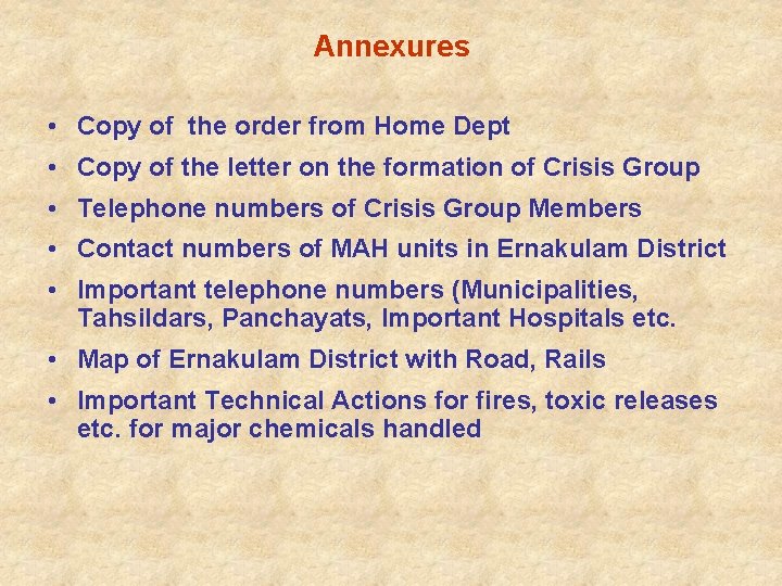 Annexures • Copy of the order from Home Dept • Copy of the letter
