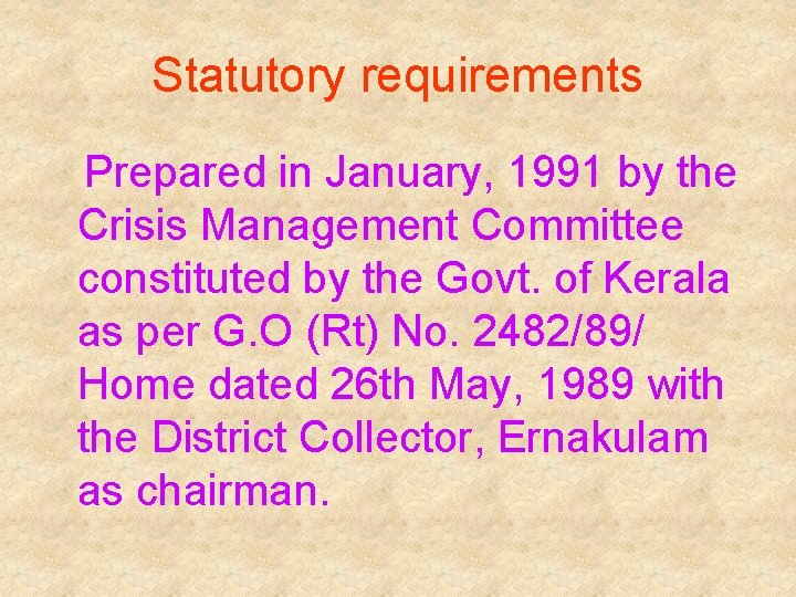 Statutory requirements Prepared in January, 1991 by the Crisis Management Committee constituted by the