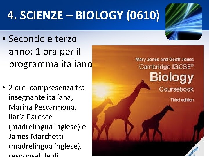 4. SCIENZE – BIOLOGY (0610) • Secondo e terzo anno: 1 ora per il