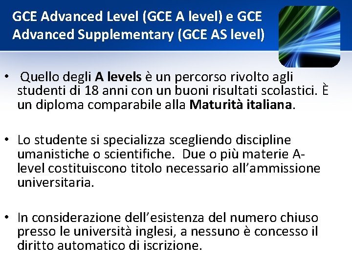 GCE Advanced Level (GCE A level) e GCE Advanced Supplementary (GCE AS level) •