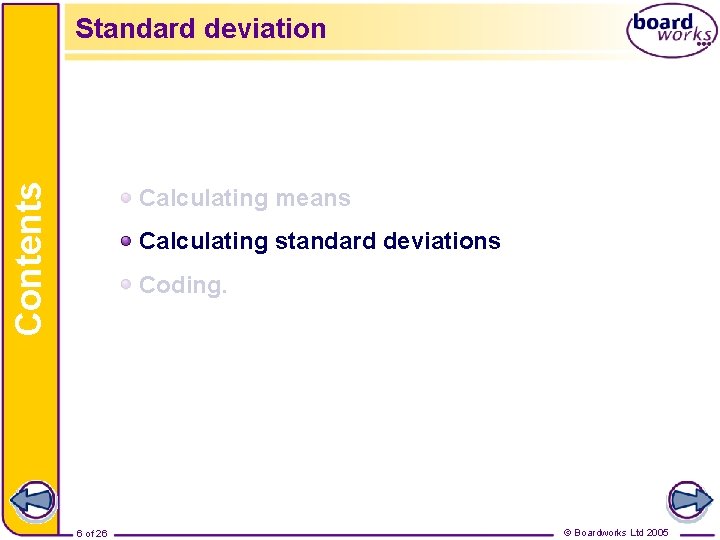 Contents Standard deviation Calculating means Calculating standard deviations Coding. 66 of of 26 26