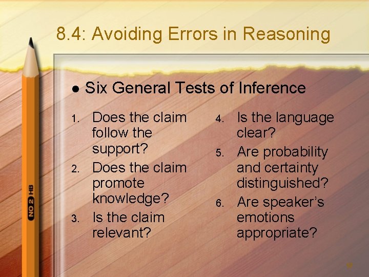 8. 4: Avoiding Errors in Reasoning l 1. 2. 3. Six General Tests of