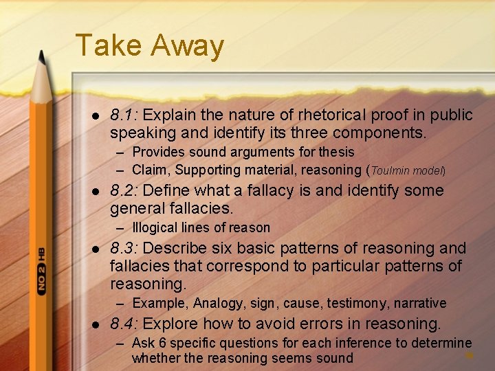 Take Away l 8. 1: Explain the nature of rhetorical proof in public speaking