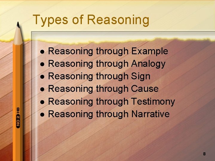 Types of Reasoning l l l Reasoning through Example Reasoning through Analogy Reasoning through