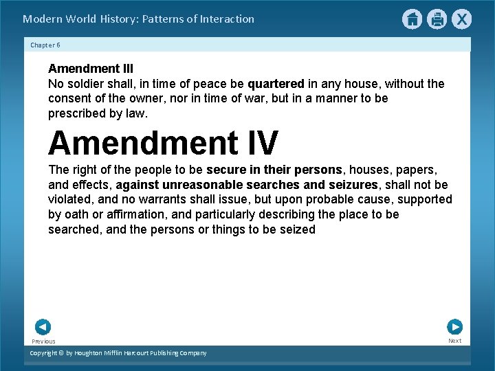 Modern World History: Patterns of Interaction Chapter 6 Amendment III No soldier shall, in