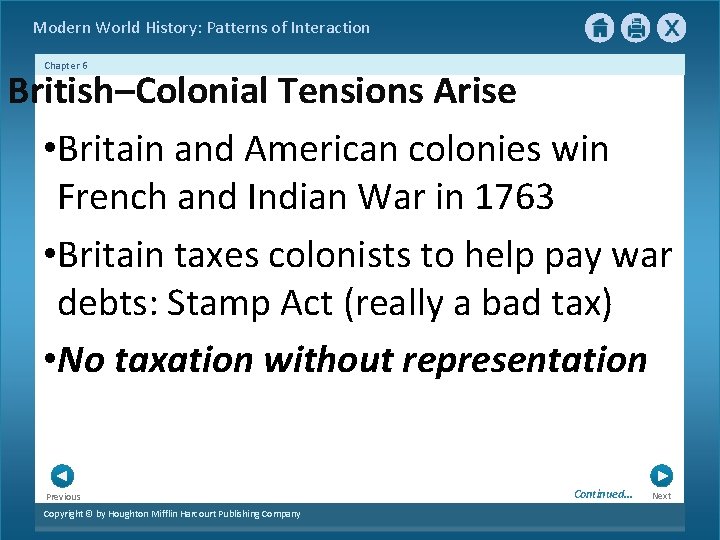 Modern World History: Patterns of Interaction Chapter 6 British–Colonial Tensions Arise • Britain and
