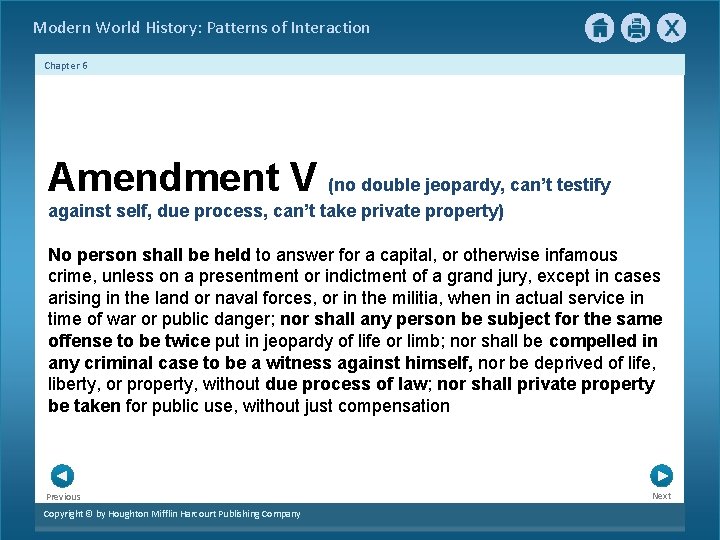 Modern World History: Patterns of Interaction Chapter 6 Amendment V (no double jeopardy, can’t