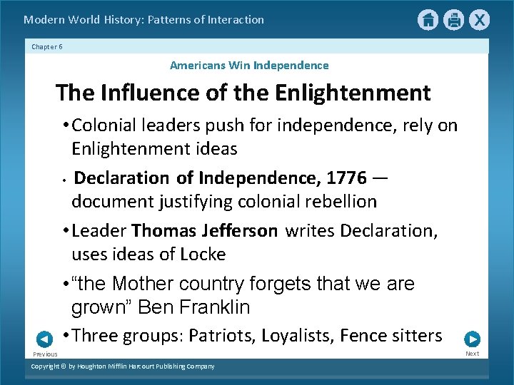Modern World History: Patterns of Interaction Chapter 6 Americans Win Independence The Influence of
