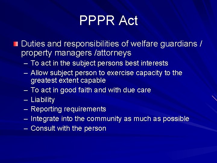 PPPR Act Duties and responsibilities of welfare guardians / property managers /attorneys – To