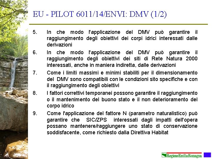 EU - PILOT 6011/14/ENVI: DMV (1/2) 5. 6. 7. 8. 9. In che modo