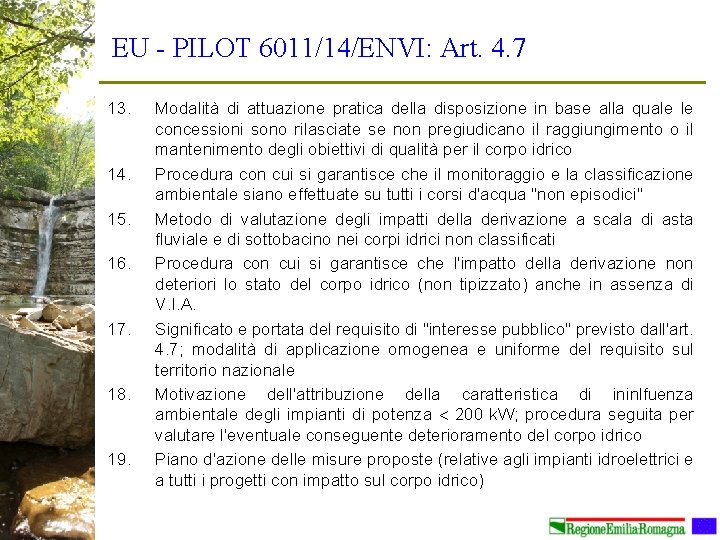 EU - PILOT 6011/14/ENVI: Art. 4. 7 13. 14. 15. 16. 17. 18. 19.