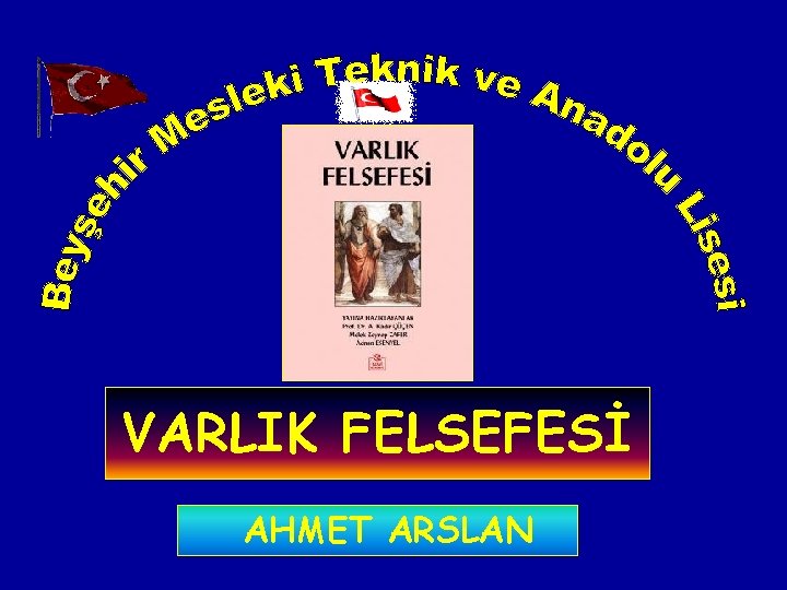 VARLIK FELSEFESİ AHMET ARSLAN 