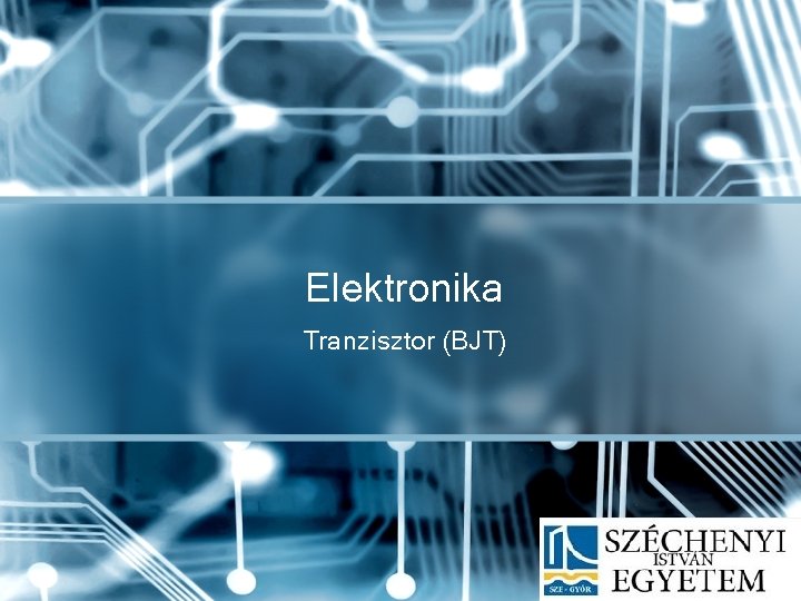 Elektronika Tranzisztor (BJT) 