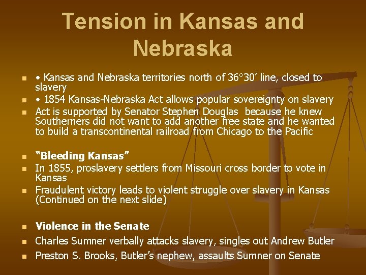 Tension in Kansas and Nebraska n n n n n • Kansas and Nebraska