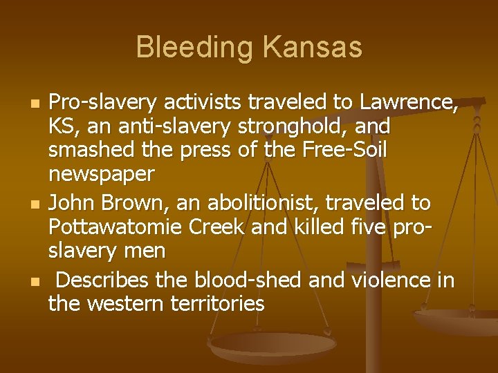 Bleeding Kansas n n n Pro-slavery activists traveled to Lawrence, KS, an anti-slavery stronghold,