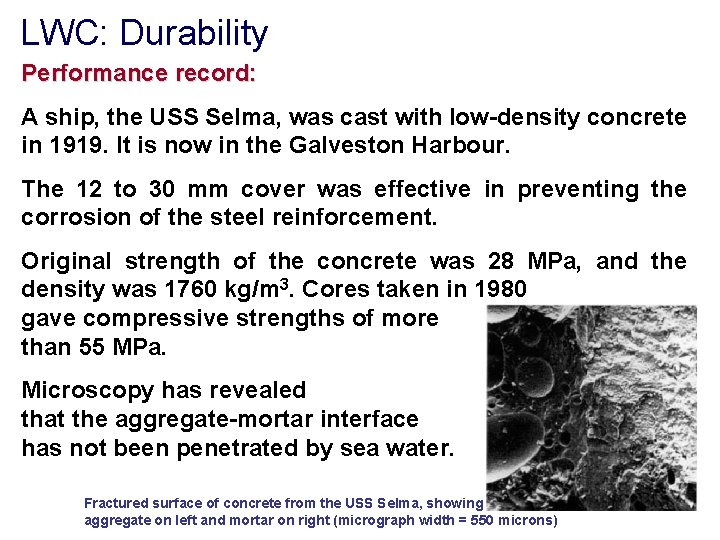 LWC: Durability Performance record: A ship, the USS Selma, was cast with low-density concrete