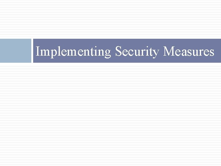 Implementing Security Measures 