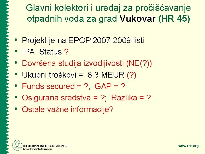 Glavni kolektori i uređaj za pročišćavanje otpadnih voda za grad Vukovar (HR 45) •