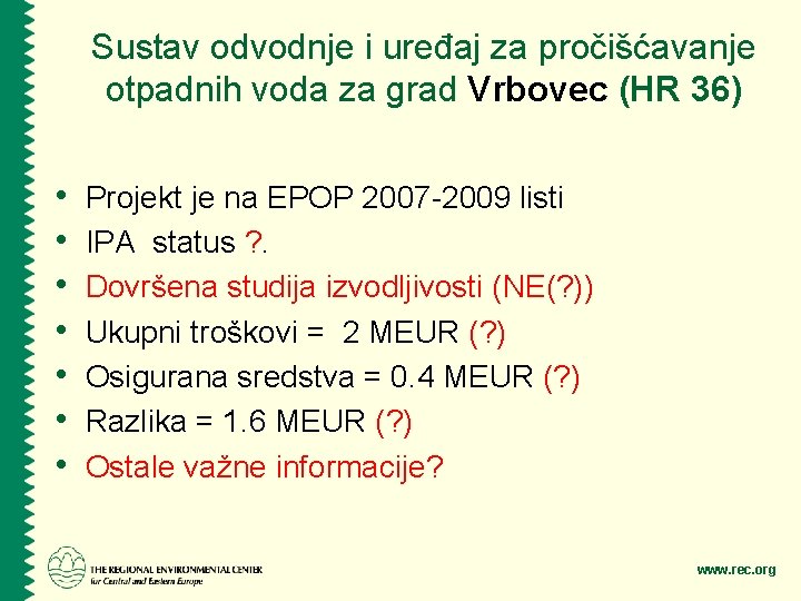 Sustav odvodnje i uređaj za pročišćavanje otpadnih voda za grad Vrbovec (HR 36) •