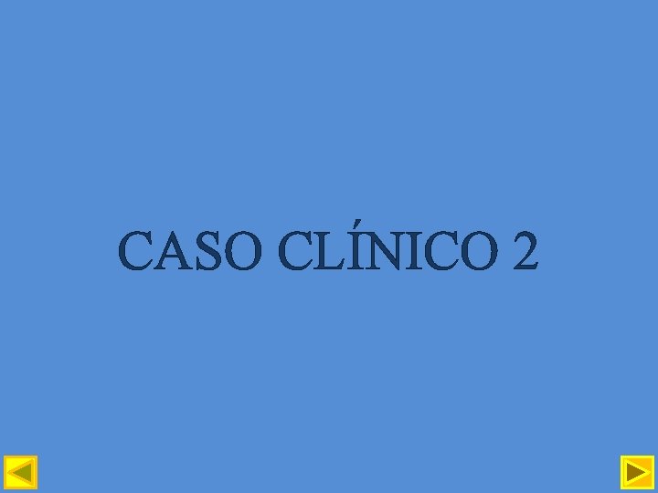 CASO CLÍNICO 2 