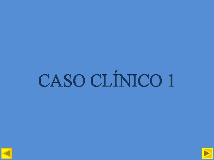 CASO CLÍNICO 1 