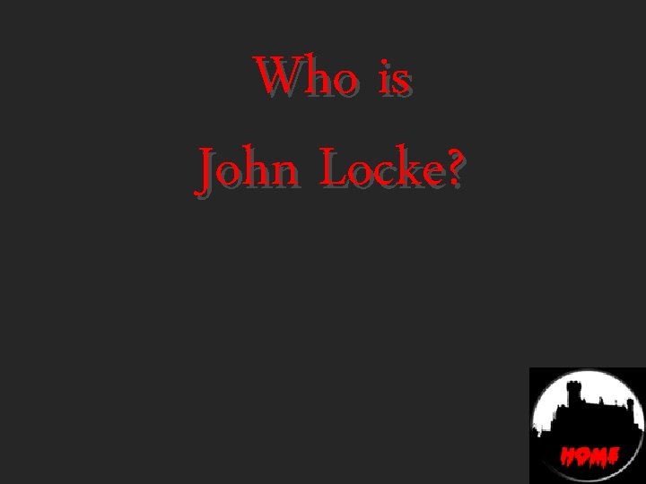 Who is John Locke? 