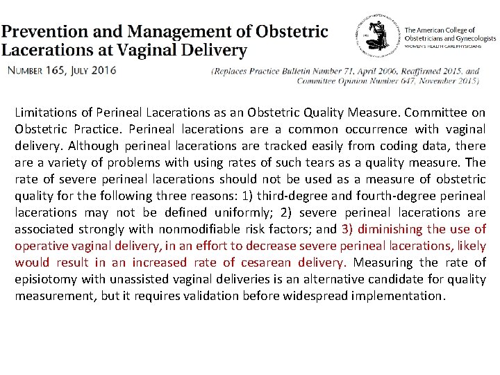 Limitations of Perineal Lacerations as an Obstetric Quality Measure. Committee on Obstetric Practice. Perineal