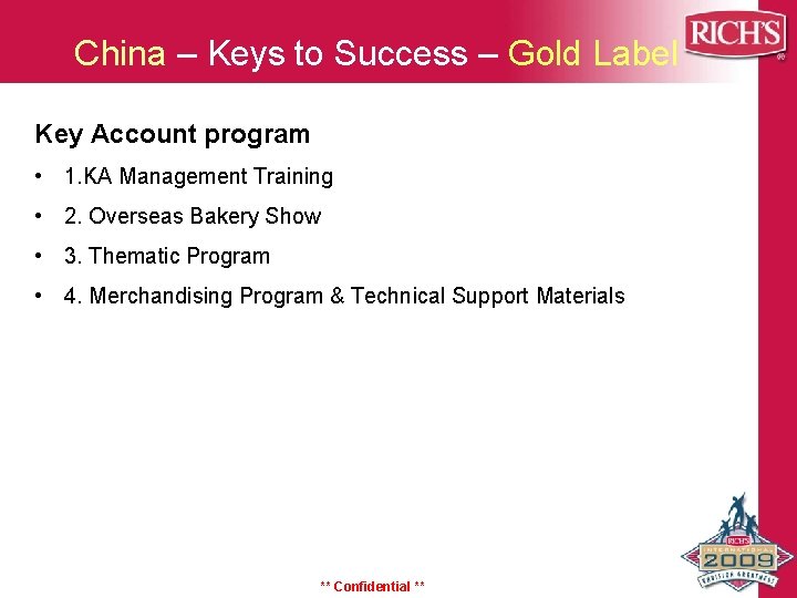 China – Keys to Success – Gold Label Key Account program • 1. KA