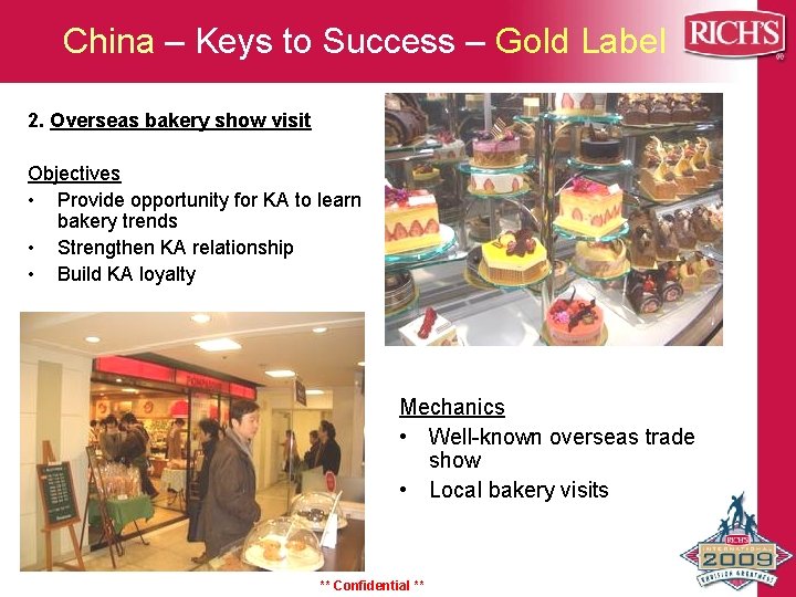 China – Keys to Success – Gold Label 2. Overseas bakery show visit Objectives