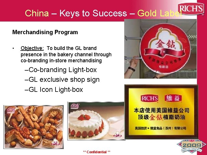 China – Keys to Success – Gold Label Merchandising Program • Objective: To build