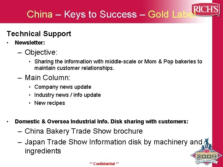 China – Keys to Success – Gold Label Technical Support • Newsletter: – Objective: