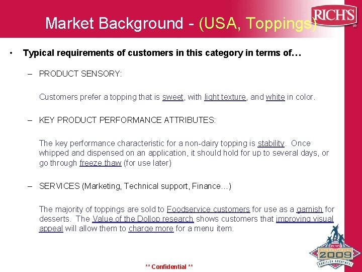 Market Background - (USA, Toppings) • Typical requirements of customers in this category in