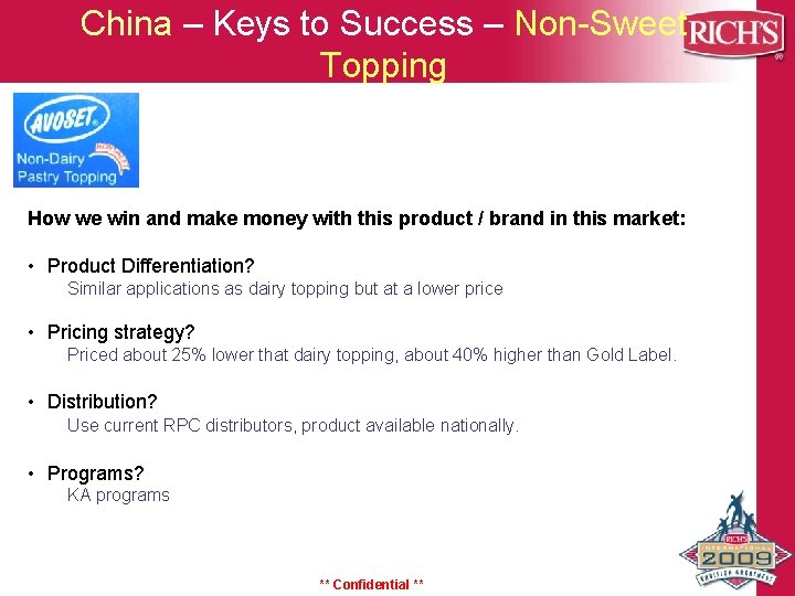 China – Keys to Success – Non-Sweet Topping How we win and make money