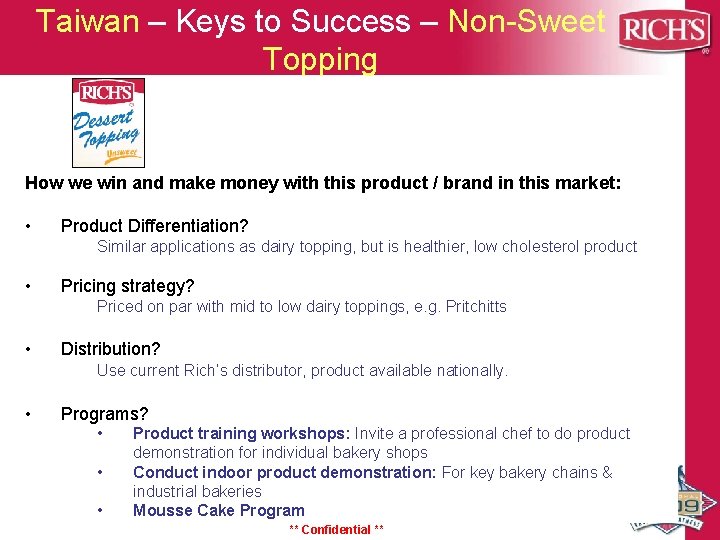 Taiwan – Keys to Success – Non-Sweet Topping How we win and make money