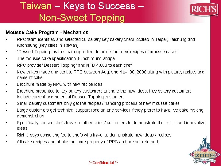 Taiwan – Keys to Success – Non-Sweet Topping Mousse Cake Program - Mechanics •