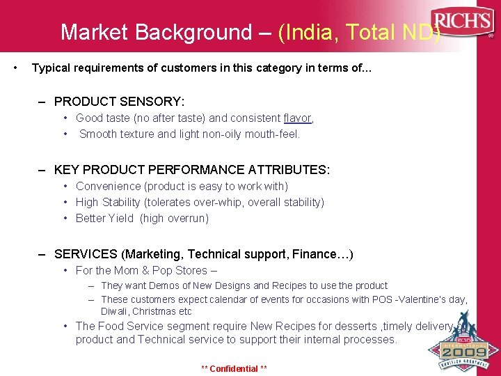 Market Background – (India, Total ND) • Typical requirements of customers in this category Market Background – (India, Total ND) • Typical requirements of customers in this category